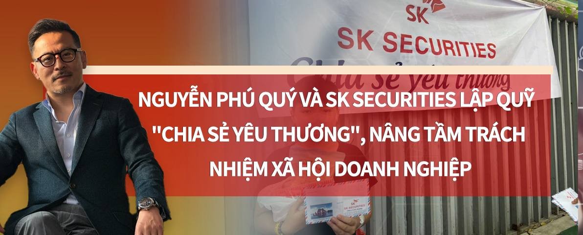 Nguyễn Phú Quý và SK Securities lập Quỹ 